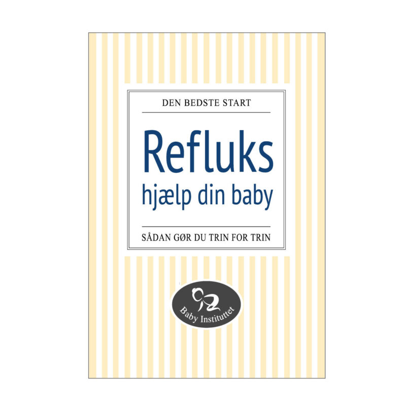 Babyinstituttets Bog: Refluks - hjælp din baby