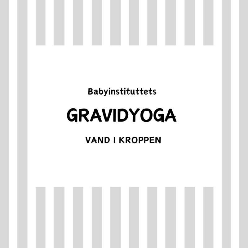 Babyinstituttets Online Gravidyoga mod Vand i kroppen