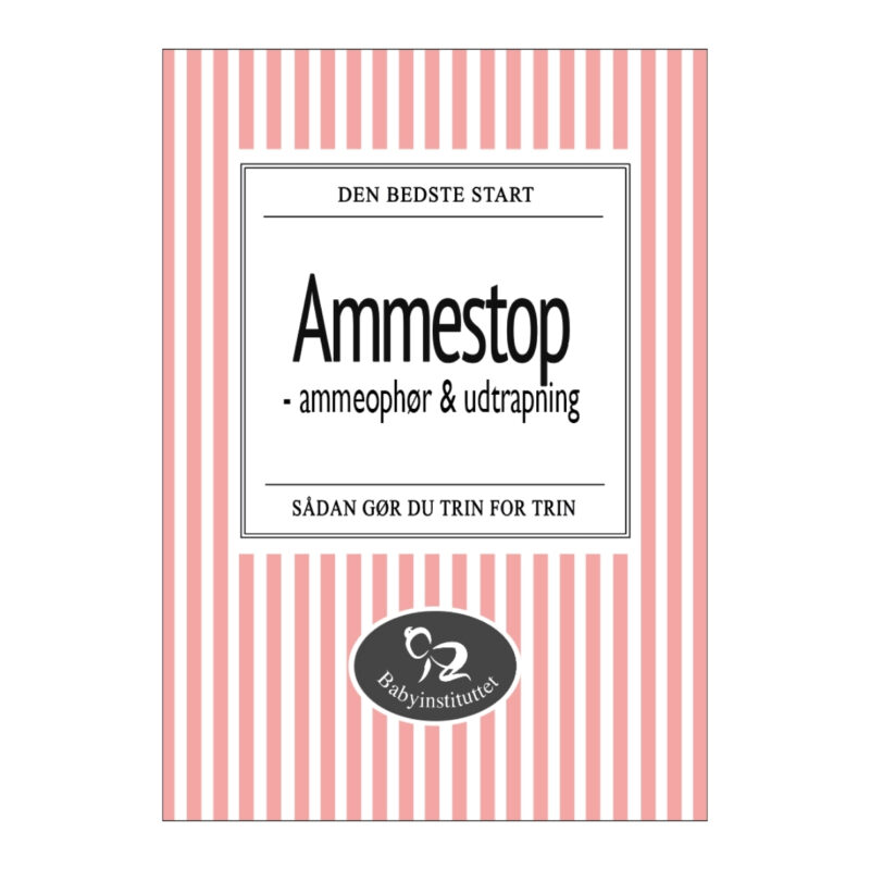 Babyinstituttets Bog: Ammestop - ammeophør & udtrapning (online pub.)